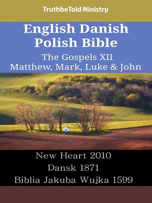 cover image of English Danish Polish Bible--The Gospels XII--Matthew, Mark, Luke & John